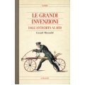 Gerald Messadiè - Le grandi invenzioni dall'antichità al 1850